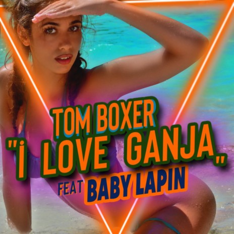 I Love Ganja ft. Baby Lapin