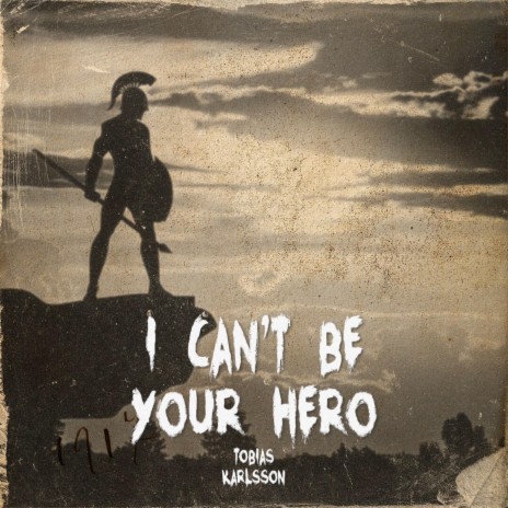 I can´t be your hero