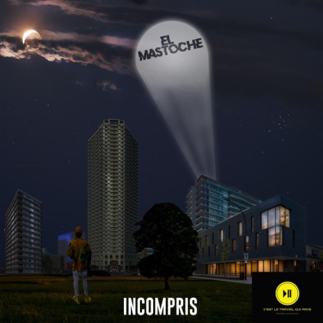 Incompris (El mastoche) | Boomplay Music
