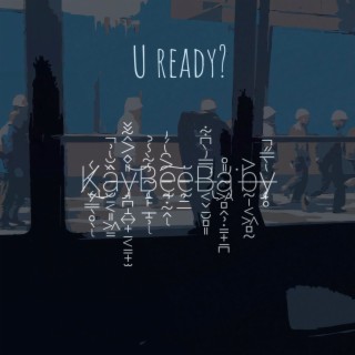 U Ready?