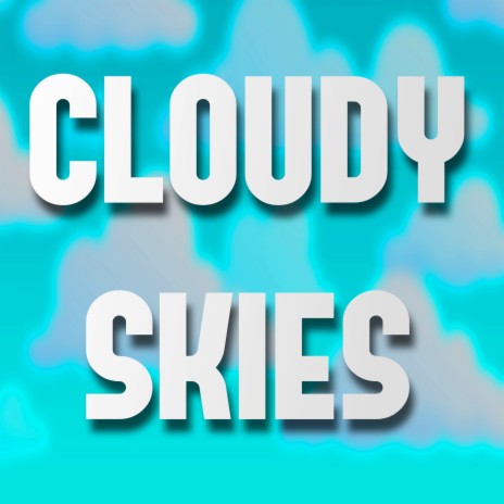 Cloudy Skies | Boomplay Music