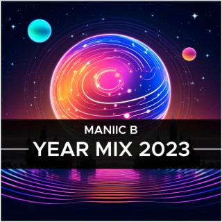 Maniic B Year Mix 2023 (Mixed)