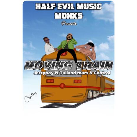 Moving Train ft. Talland Mars & Control | Boomplay Music