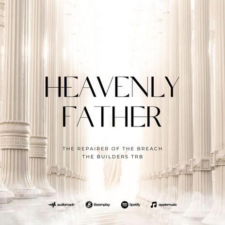 Heavenly Father | Boomplay Music