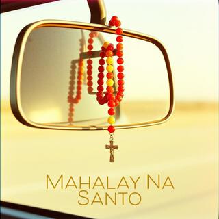 Mahalay Na Santo