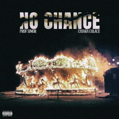 No chance ft. Chiara Colace | Boomplay Music