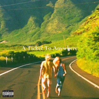 A Ticket to Anywhere