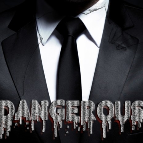 Dangerous | Boomplay Music