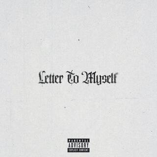 LETTER TO MYSELF lyrics | Boomplay Music