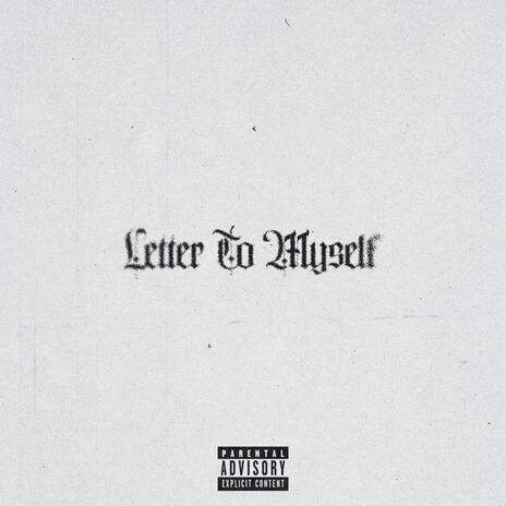 LETTER TO MYSELF | Boomplay Music