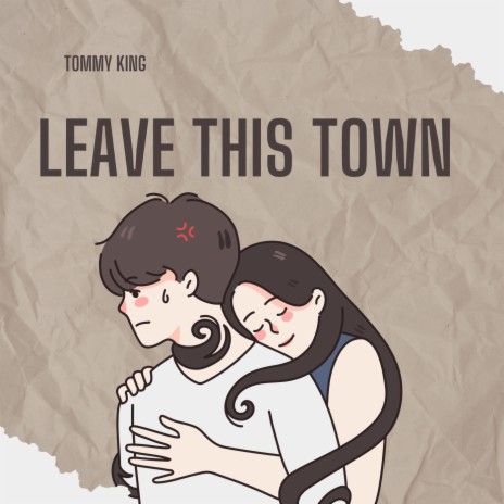 Leave This Town | Boomplay Music