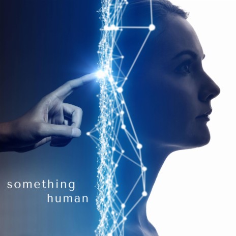 Something Human | Boomplay Music