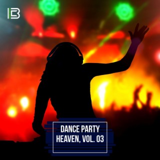 Dance Party Heaven, Vol. 03