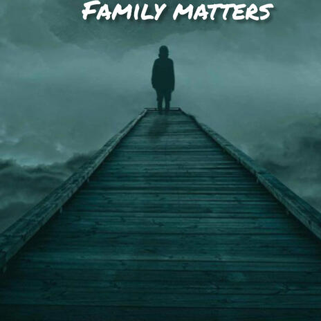 FAMILY MATTERS | Boomplay Music