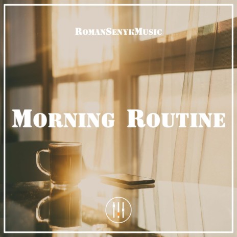 Morning Routine | Boomplay Music