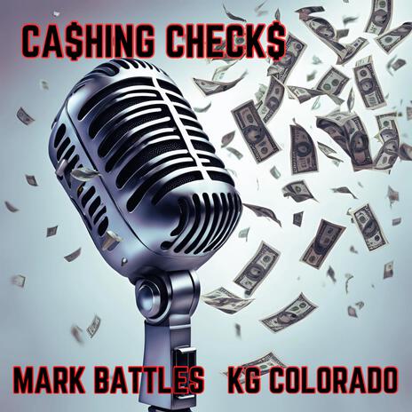 Cashing Checks ft. Mark Battles | Boomplay Music