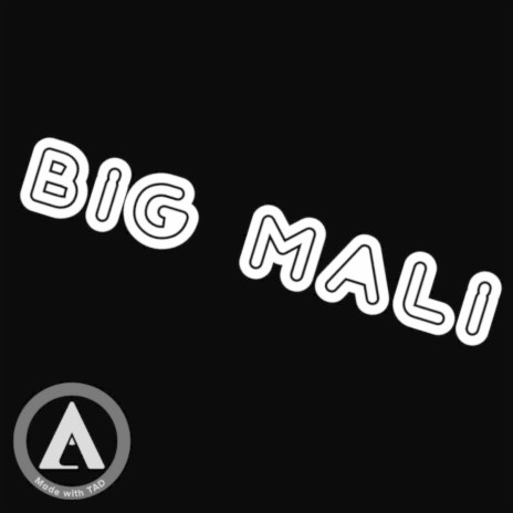 Big Mali | Boomplay Music