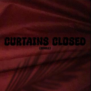 Curtains Closed lyrics | Boomplay Music