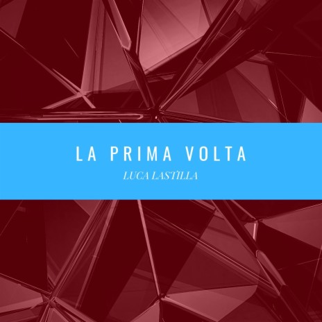 La prima volta | Boomplay Music