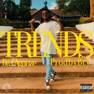 Trends ft. Brel Aganze & Bry lyrics | Boomplay Music