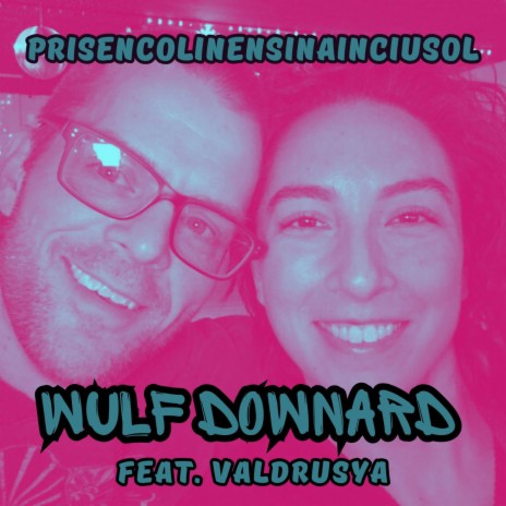 Prisencolinensinainciusol ft. Valdrusya | Boomplay Music