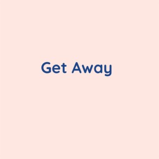 Get Away