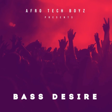 Bass Desire | Boomplay Music