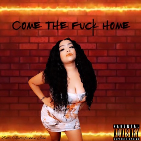 Come the Fuck Home | Boomplay Music