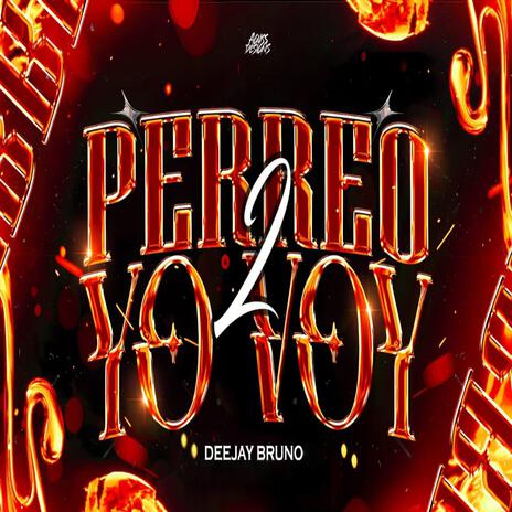 Perreo Yo Voy 2 | Boomplay Music