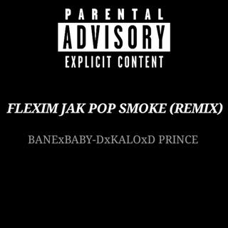 FLEXIM JAK POP SMOKE (REMIX)