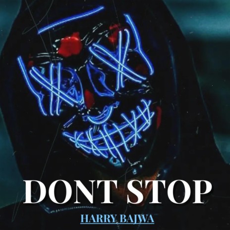 DONT STOP