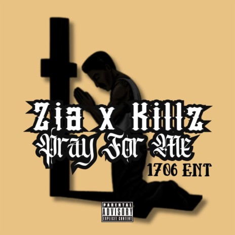 Pray For Me ft. ZIA & Killz | Boomplay Music