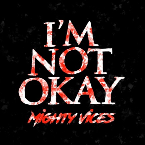 I'm Not Okay (I Promise)