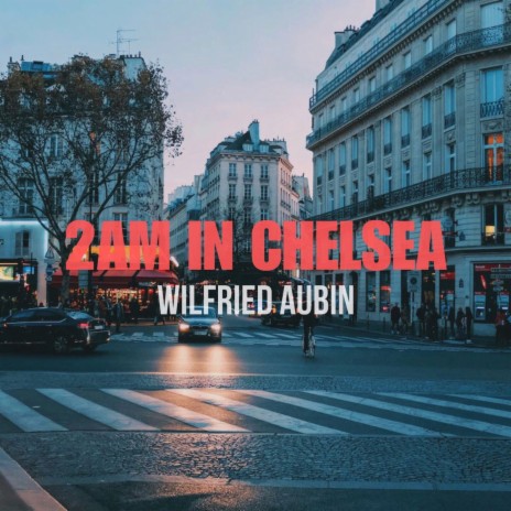 2AM IN CHELSEA | Boomplay Music