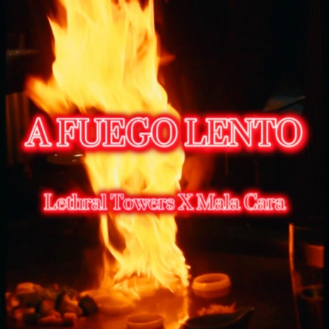 A fuego lento ft. Mala Cara | Boomplay Music