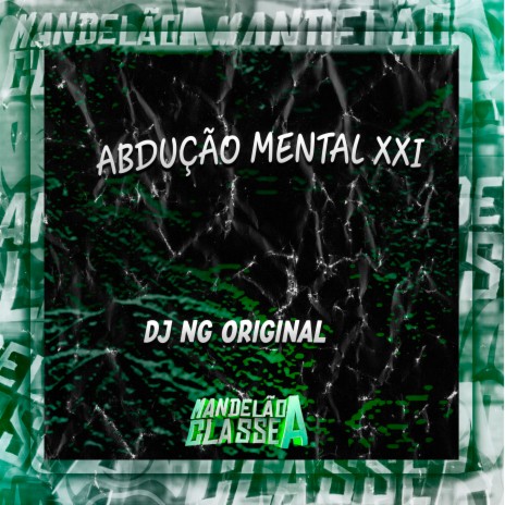 Abdução Mental Xxi | Boomplay Music