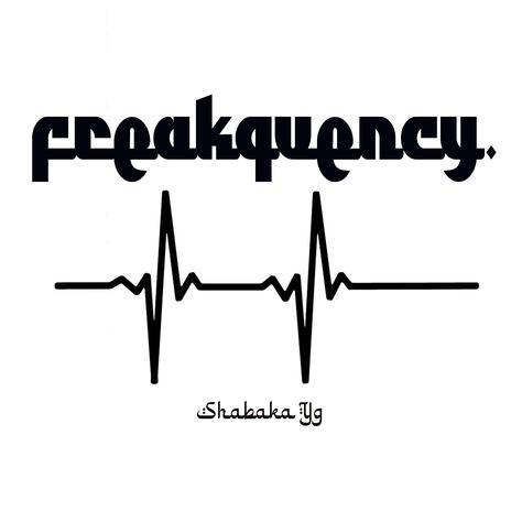 FREAKQUENCY | Boomplay Music