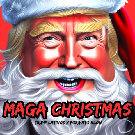 Maga Christmas ft. Forgiato Blow | Boomplay Music
