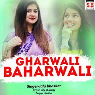 Gharwali Baharwali