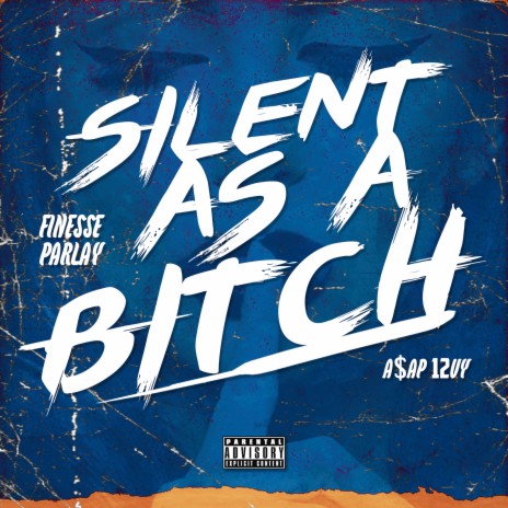 Silent as a Bitch ft. A$AP Twelvyy | Boomplay Music