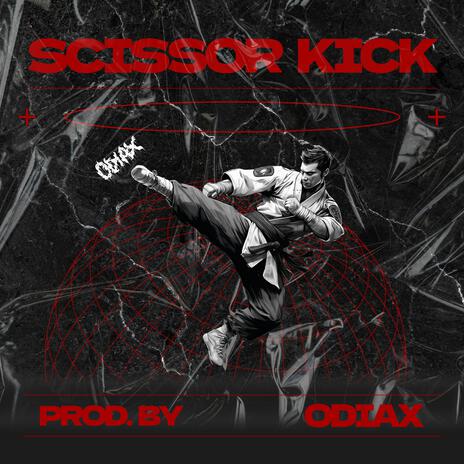 Scissor Kick | Boomplay Music