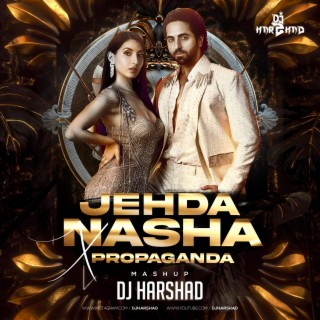 Jehda Nasha X Propaganda (Mashup)