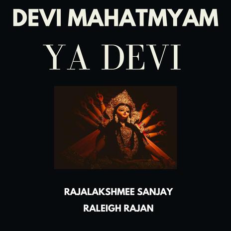 Devi Mahatmyam: Ya Devi ft. Raleigh Rajan | Boomplay Music