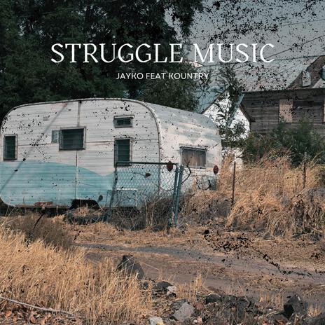 Struggle Music ft. Kountry Carter | Boomplay Music