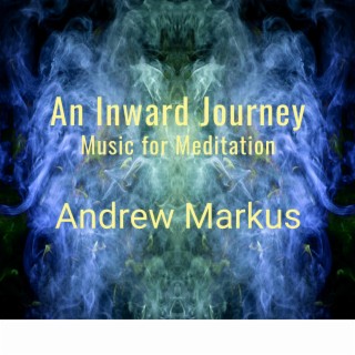 An Inward Journey, Music for Meditation