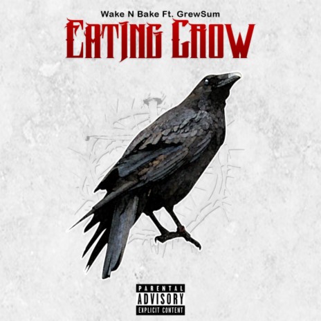 Eating Crow (feat. Grewsum) | Boomplay Music