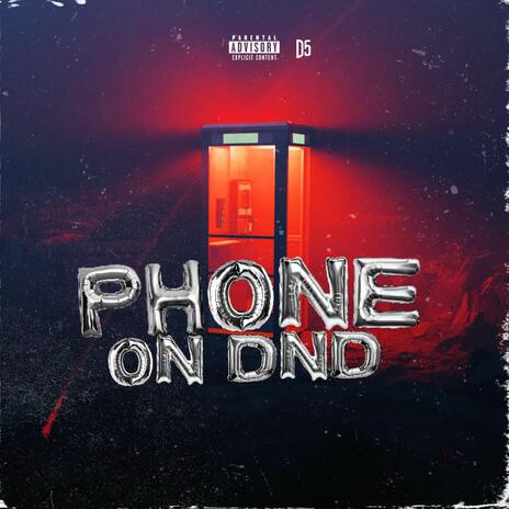 Phone On DND | Boomplay Music