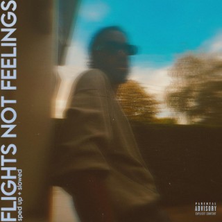 flights not feelings (Sped Up + Slowed)