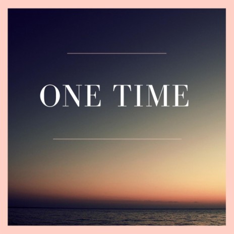 One Time ft. Ak243 | Boomplay Music