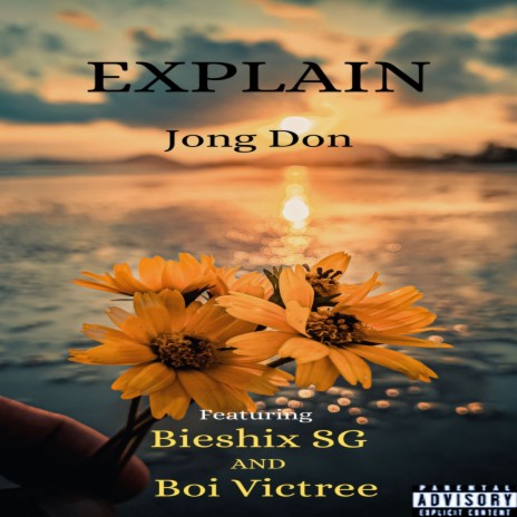 Explain ft. Bieshix SG & Boi Victree | Boomplay Music